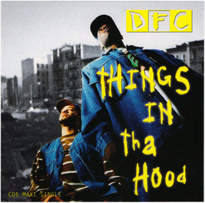 DFC - Things In The Hood [CD Single]