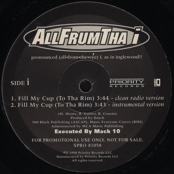 AllFrumTha I - Fill My Cup (To Tha Rim) [12" Single]