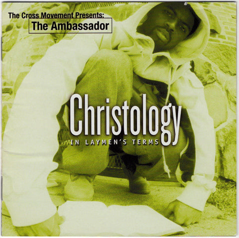 The Ambassador - Christology - In Laymen's Terms [CD Album]