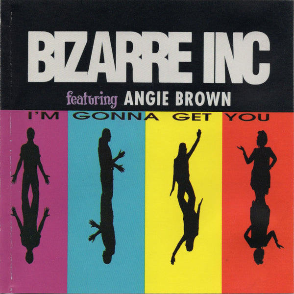 Bizarre Inc & Angie Brown - I'm Gonna Get You [CD Single]