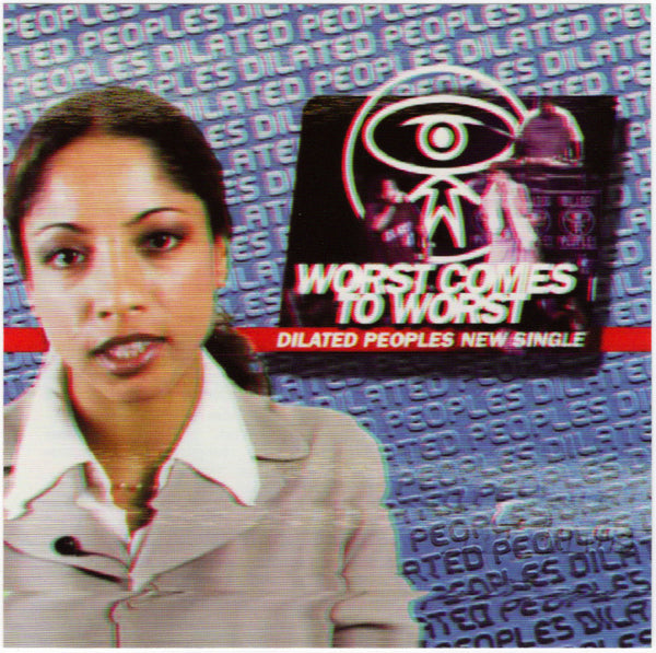 Dilated Peoples - Worst Comes To Worst [CD Single]