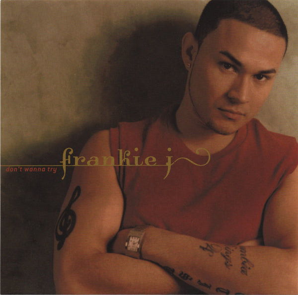 Frankie J - Don't Wanna Try [CD Single]