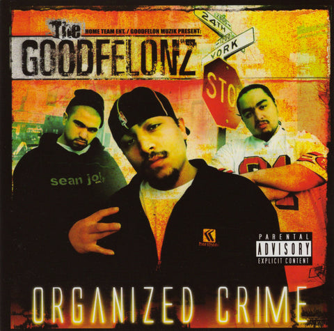 Goodfelonz - Organized Crime [CD Album]