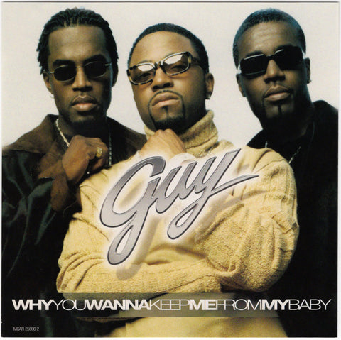 Guy - Why You Wanna Keep Me From My Baby [CD Single]