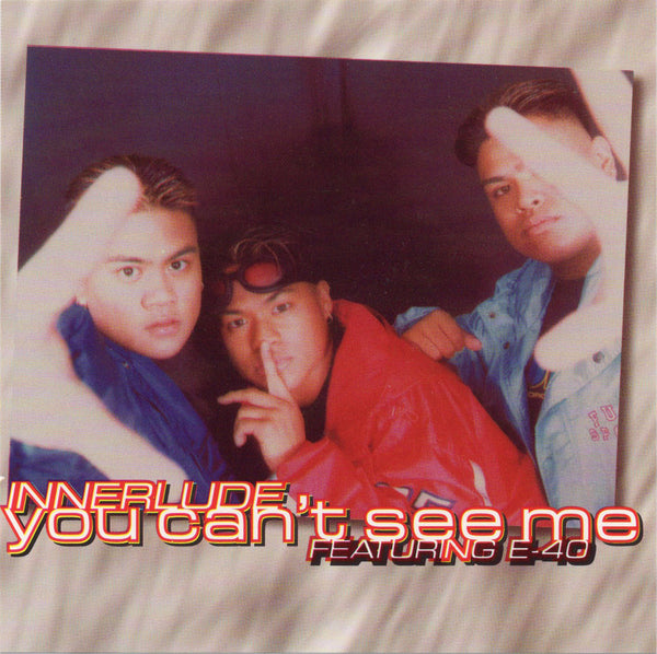 Innerlude & E-40 - You Can't See Me [CD Single]