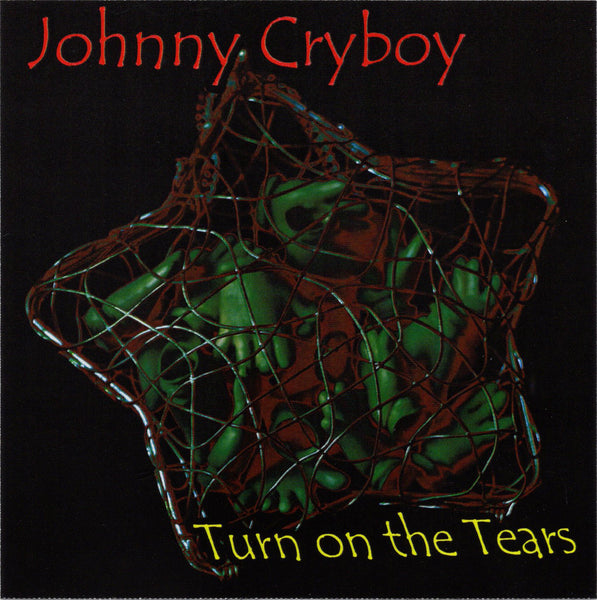 Johnny Cryboy - Turn On The Tears [CDr Album]