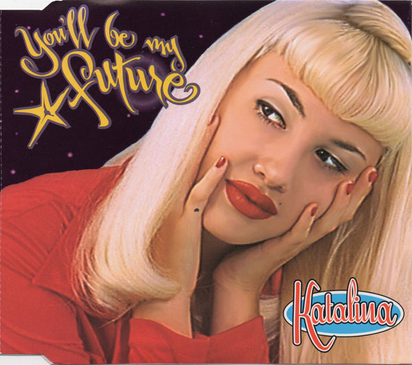 Katalina - You'll Be My Future [CD Single]