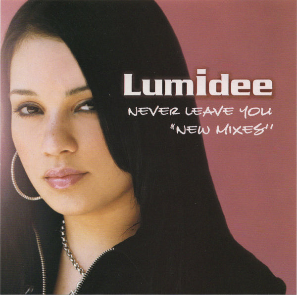 Lumidee - Never Leave You (New Mixes) [CD Single]