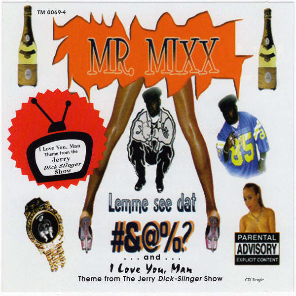 Mr. Mixx - Lemme See Dat #&@%? [CD Single]