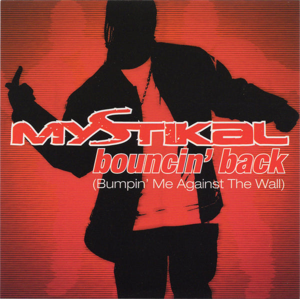 Mystikal - Bouncin' Back (Bumpin' Me Against The Wall) [CD Single]