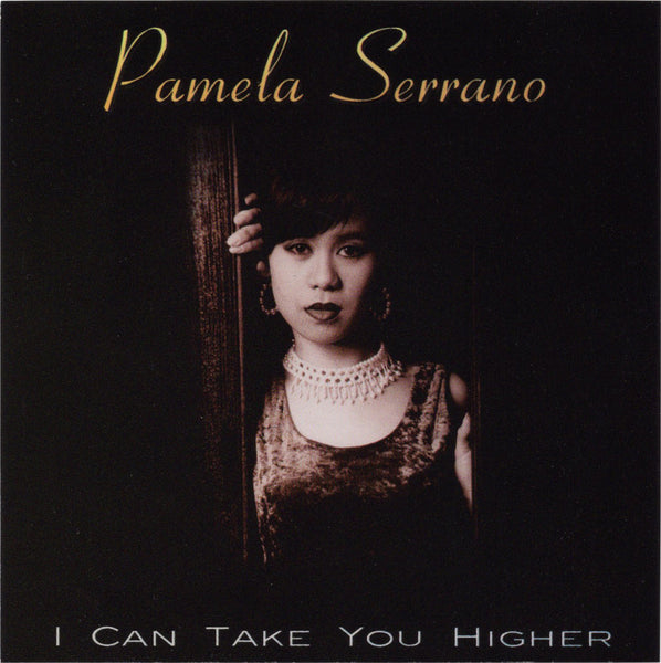 Pamela Serrano - I Can Take You Higher [CD Single]