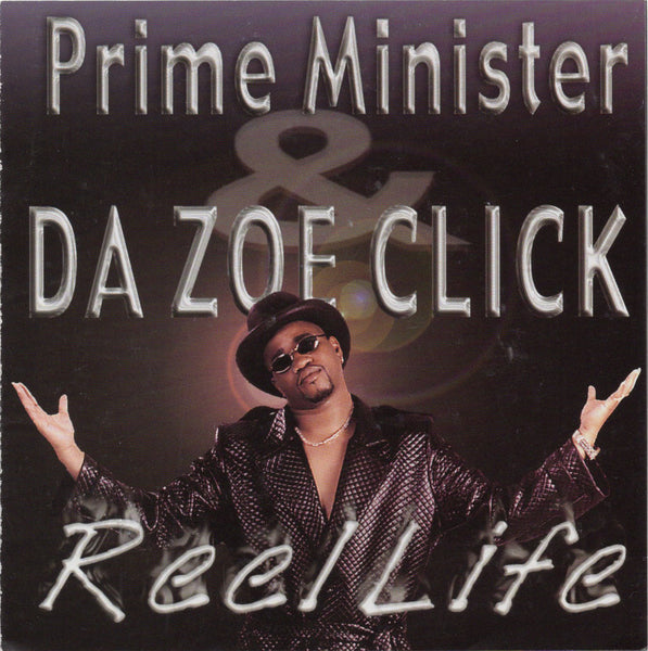 Prime Minister & Da Zoe Click - Reel Life [CD Album]