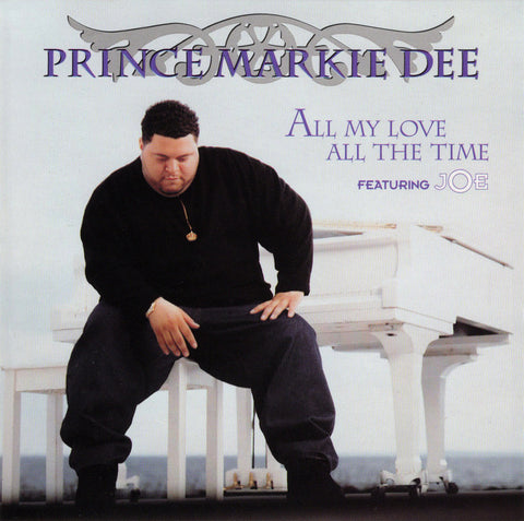 Prince Markie Dee - All My Love All The Time [CD Single]