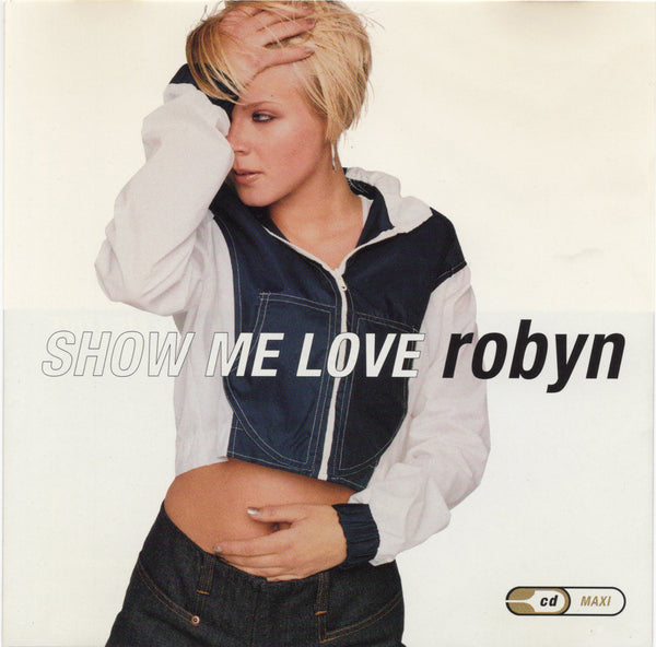 Robyn - Show Me Love Remixes [CD Single]