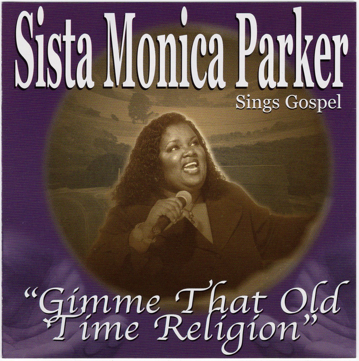 Sista Monica Parker - Gimme That Old Time Religion [CD Album]