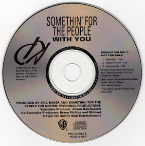 Somethin' For The People - With You [CD Single]