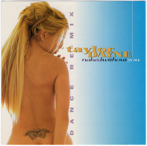 Taylor Dayne - Naked Without You (Dance Remix) [CD Single]