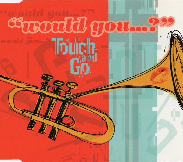 Touch And Go - Would You...? [CD Single]