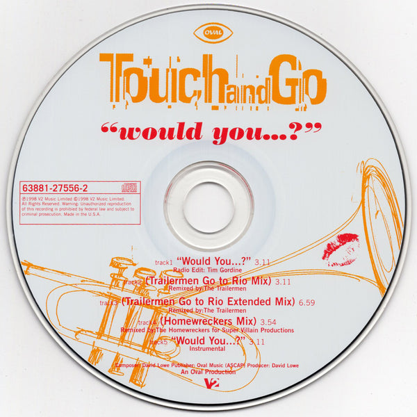 Touch And Go - Would You...? [CD Single]