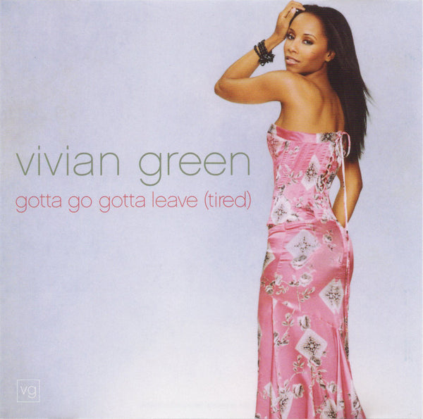 Vivian Green - Gotta Go Gotta Leave (Tired) [CD Single]