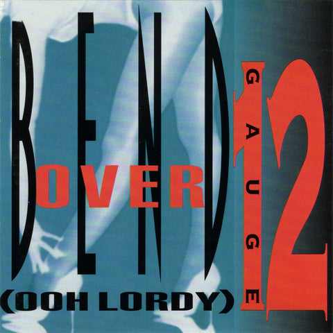 12 Gauge - Bend Over (Ooh Lordy) [CD Single]