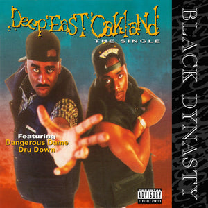 Black Dynasty - Deep East Oakland [7" Single]