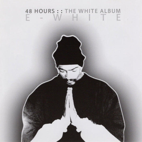 E-White - 48 Hours: The White Album [CD Album]