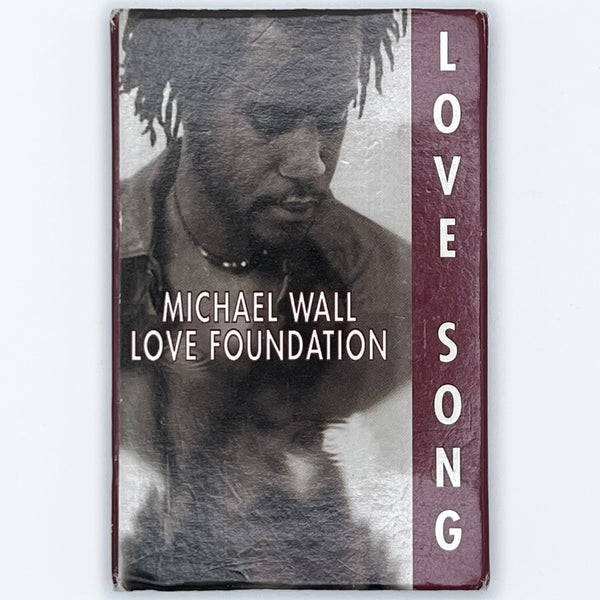 Michael Wall Love Foundation - Love Song [Cassette Single]