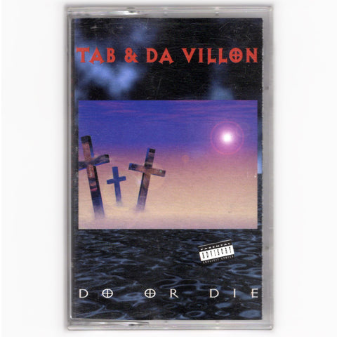 Tab & Da Villon - Do Or Die [Cassette Album]